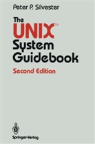 P. P. Silvester, Peter P Silvester, Peter P. Silvester - The UNIX(TM) System Guidebook