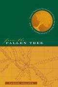 Thomas Hallock - From the Fallen Tree Frontier Narratives, Environmental Politics, and the Roots of a