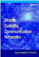 Y Fun Hu, Y. Fun Hu, Hu Y. Fun, Sheriff, Ray Sheriff, Ray E Sheriff... - Mobile Satellite Communication Networks