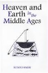 Angela Hall, Rudolf Simek - Heaven and Earth in the Middle Ages - The Physical World before Columbus