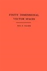 P.R. Halmos, Paul Halmos, Paul R. Halmos, Halmos Paul R., Paul R. Halmos, Phillip Griffiths... - Finite Dimensional Vector Spaces