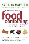 Kathryn Marsden, Marsden Kathryn - The Complete Book of Food Combining