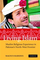 Magnus Marsden, Magnus (University of Cambridge) Marsden - Living Islam
