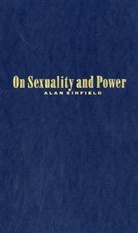 Alan Sinfield, Sinfield Alan - On Sexuality and Power