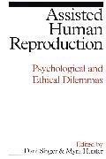Myra Hunter, Singer, D Singer, Dani Singer, Dani Hunter Singer, … - Assisted Human Reproduction Psychological and Ethical Dilemmas