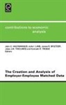 Finlay, J. Haltiwanger, J. R. Spletzer, J. Theeuwes, John Haltiwanger, Julia I. Lane... - Creation and Analysis of Employer-Employee Matched Data