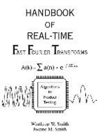 Ieee, Smith, Joanne M. Smith, Winthrop W Smith, Winthrop W. Smith, Winthrop W. Smith Smith... - Handbook of Real-Time Fast Fourier Transforms