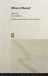 John Smithin, John (York University Smithin, John N. Smithin, SMITHIN JOHN N, John Smithin, Smithin John - What Is Money?