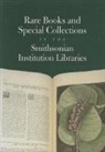 Smithsonian Institution, Smithsonian Institution, Smithsonian Institution Libraries, Smithsonian Institution Libraries&gt; - Rare Books and Special Collections in the Smithsonian Institution