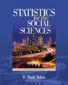 R . Mark Sirkin, R . Mark Sirkin, R. Mark Sirkin, R. Mark Mark Sirkin, Sirkin R. Mark - Statistics for the Social Sciences