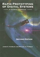 Michael D Furman, Michael D. Furman, James Hamblen, James O Hamblen, James O. Hamblen - Rapid Prototyping of Digital Systems