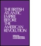Peter James Williams Marshall, Glyndwr Williams, Williams Glyndwr, P. J. Marshall, Peter Marshall, Glyn Williams - British Atlantic Empire Before the American Revolution