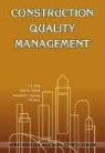 Syed Ahmed, Syed M. Ahmed, Raymond Aoieong, Raymond T. Aoieong, S. W. Poon, Siu Lam Tang... - Construction Quality Management