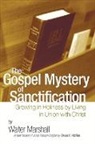 Walter Marshall - The Gospel Mystery of Sanctification