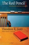 Theodore Sizer, Theodore R. Sizer - The Red Pencil