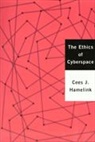 Cees Hamelink, Cees J. Hamelink, Cees Jan Hamelink - Ethics of Cyberspace