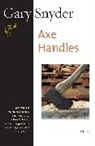 Gary Snyder - Axe Handles