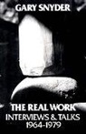 William Scott McLean, Gary Snyder, William Scott McLean, Scott McLean - The Real Work: Interviews and Talks, 1964-79
