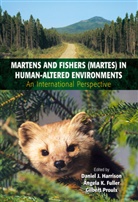 Angela K. Fuller, Daniel J. Harrison, Angel K Fuller, Angela K Fuller, Gilbert Proulx - Martens and Fishers (Martes) in Human-Altered Environments