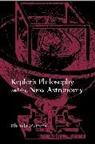 Rhonda Martens, Martens Rhonda - Kepler''s Philosophy and the New Astronomy
