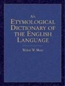 Walter W Skeat, Walter W. Skeat - An Etymological Dictionary of the English Language
