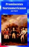 Jose Marti - Prominentes Norteamericanos