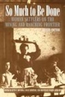 Ruth Barnes Moynihan, Ruth Barnes Armitage Moynihan, Susan Armitage, Christiane Fischer Dichamp, Ruth B Moynihan, Ruth B. Moynihan... - So Much to Be Done