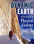 Et al, Jeffrey Park, Stephen Porter, Stephen C. Porter, Brian Skinner, Brian J. Skinner... - Dynamic Earth 5th Edition