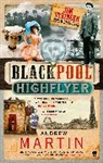 Andrew Martin - The Blackpool Highflyer