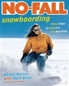 Mark Diehl, Matt Diehl, Danny Martin, Mark Seliger, Mark Seliger - No-Fall Snowboarding