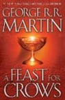 George R R Martin, George R. R. Martin - A Feast for Crows