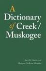 Jack B Martin, Jack B. Martin, Jack B. Mauldin Martin, Jack B./ Mauldin Martin, Margaret Mckane Mauldin, Douglas R Parks... - Dictionary of Creek/muskogee