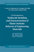 M A Khaleel et al, S. Ahzi, Cherkaoui, M Cherkaoui, M. Cherkaoui, Khaleel... - IUTAM Symposium on Multiscale Modeling and Characterization of Elastic-Inelastic Behavior of Engineering Materials