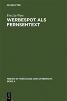 Eva L. Wyss, Eva Lia Wyss - Werbespot als Fernsehtext