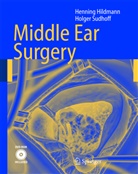 Hennin Hildmann, Henning Hildmann, Holger Sudhoff - Middle Ear Surgery