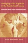 Manolo Abella, Christiane Kuptsch, Philip Martin, Philip L./ Abella Martin - Managing Labor Migration in the Twenty-first Century