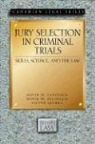 David Paciocco, Steven Skurka, David M. Tanovich - Jury Selection in Criminal Trials: Skills, Science, and the Law