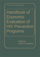 David R. Holtgrave, D. R. Holtgrave, David R Holtgrave, David R. Holtgrave - Handbook of Economic Evaluation of HIV Prevention Programs