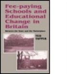 Ted Tapper - Fee-Paying Schools and Educational Change in Britain