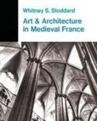 Whitney Stoddard, Whitney S Stoddard, Whitney S. Stoddard, Whitney S. Stoddard - Art and Architecture in Medieval France