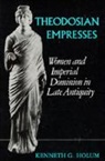 Kenneth G. Holum, Holum Kenneth G. - Theodosian Empresses
