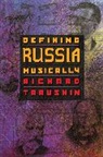 Richard Taruskin, Taruskin Richard - Defining Russia Musically