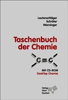 Karl-Heinz Lautenschläger, Werner Schröder, Werner Schröter, Joachim Teschner, Andrea Wanninger - Taschenbuch der Chemie, m. CD-ROM
