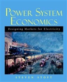 Stoft, Steven Stoft, Steven U. Stoft, Stoft Steven - Power System Economics