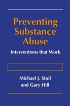 Gary Hill, Michael Stoil, Michael J Stoil, Michael J. Stoil - Preventing Substance Abuse