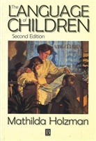 Holzman, M Holzman, Mathilda Holzman, Mathilda (Tufts University) Holzman, Holzman Mathilda - Language of Children