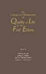 Anna and Harry Borun Center for Gerontol, James E. Birren, James E. (University of California Birren, Donna E. Deutchman, Donna E. (University of California Deutchman, James E. Lubben... - Concept and Measurement of Quality of Life in the Frail Elderly