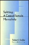 Robert J. Stoller, Robert S. Stoller, Stoller Robert J. - Splitting