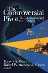 Robert A. (EDT)/ Castro Pastor, de Rafael Fernanz Castro, Rafael Fernandez de Castro, Rafael Fernanz Castro, Rafael F. de Castro, Rafael Fernandez de Castro... - The Controversial Pivot