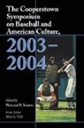 William M. Simons, William M. (EDT) Simons, Alvin L. Hall, William M. Simons - The Cooperstown Symposium On Baseball And American Culture, 2003-2004